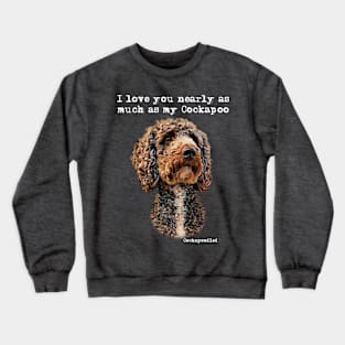 Cockapoo Love Crewneck Sweatshirt